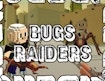 Bugs Raiders